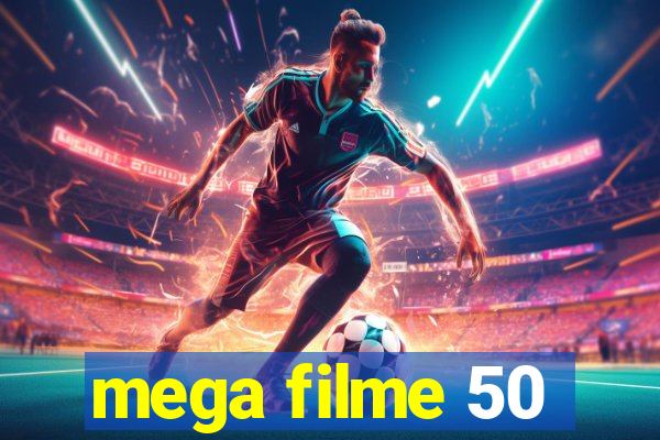 mega filme 50